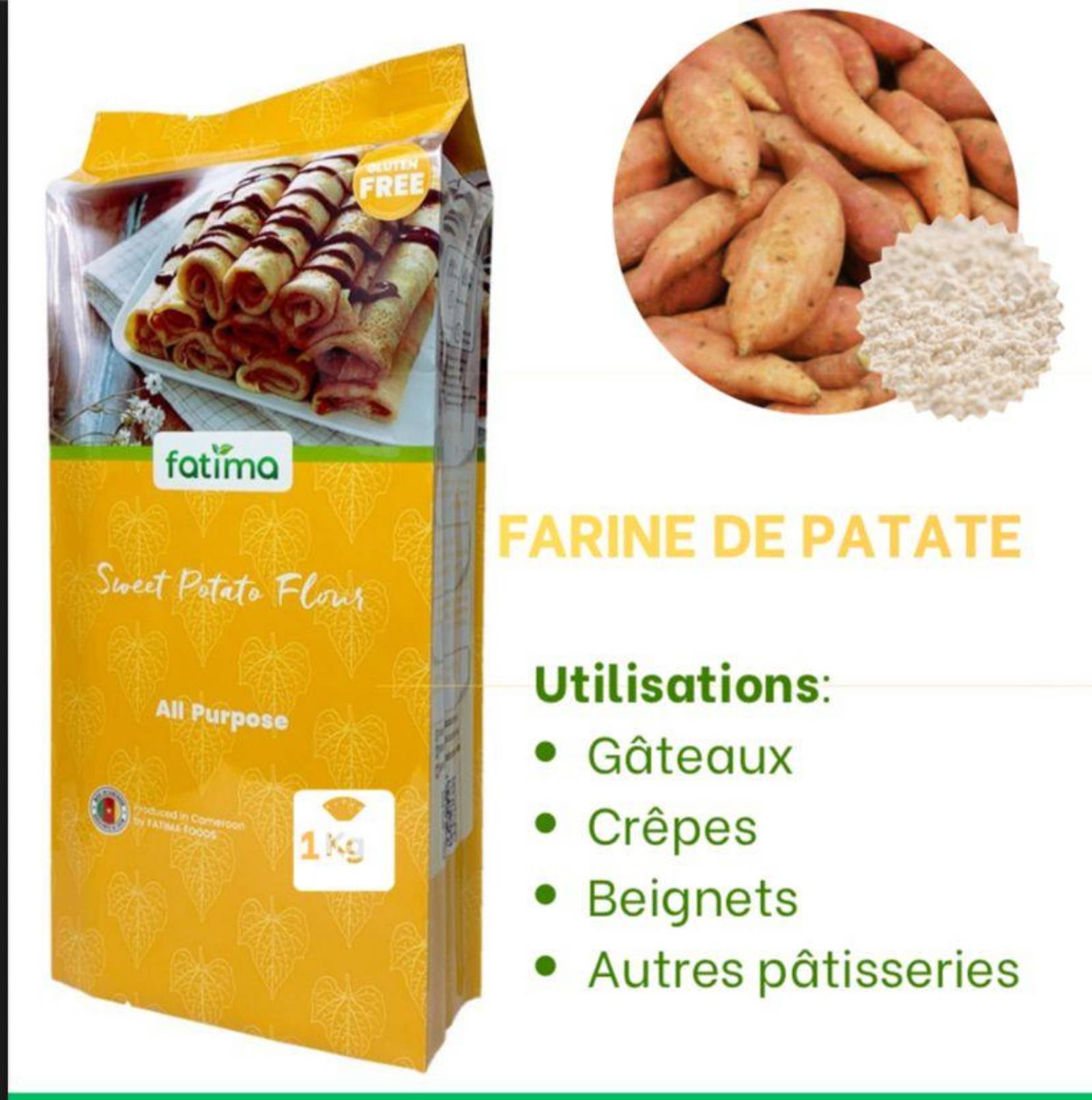 *Farine de Patate Douce Fatima - 1kg* 🍠
Sans gluten, "All Purpose", produite au Cameroun par FATIMA FOODS.
*Prix que tu indiques* : 1800 FCFA le paquet de 1kg
*Zone* : Yaoundé, Chapelle Damas
*Tu peux l’utiliser pour* :
- *Gâteaux* : Moelleux, brownies, muffins sans gluten
- *Crêpes* : Donne une couleur et un goût légèrement sucré
- *Beignets* : Super légers et croustillants
- *Autres pâtisseries* : Pains, biscuits, pancakes
Astuce : Comme c’est 100% patate douce sans gluten, mélange-la souvent avec 30% à 50% de farine de riz ou de blé si tu veux plus de tenue pour les gâteaux/pains. Sinon tes préparations risquent d’être friables.